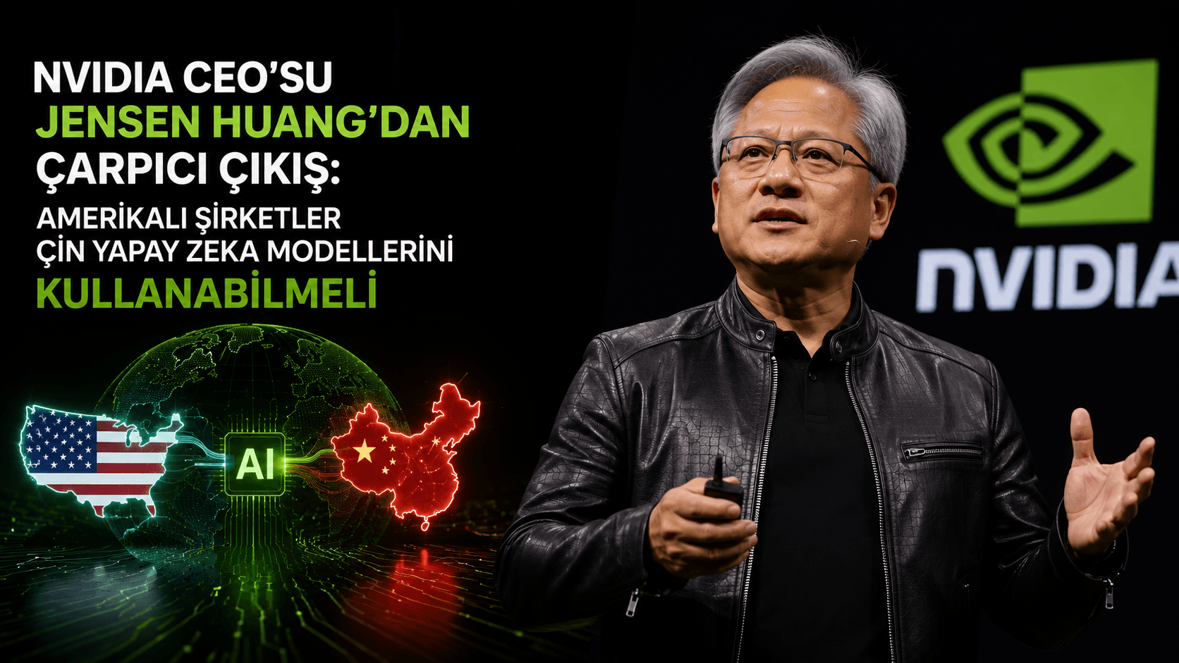 Nvidia CEO'su Jensen Huang'dan Çarpıcı Çıkış: Amerikalı Şirketler Çin Yapay Zeka Modellerini Kullanabilmeli